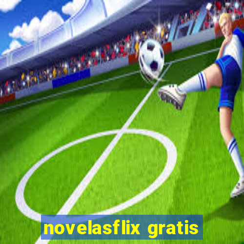 novelasflix gratis